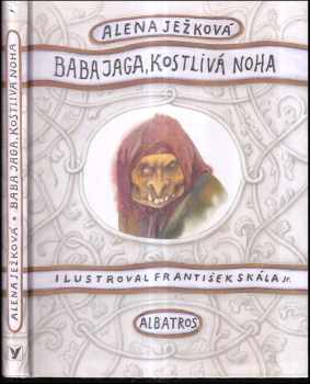 Baba Jaga, kostlivá noha : [na motivy ruských lidových zkazek ...]