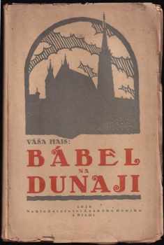 Váša Hais: Bábel na Dunaji : Črty a romanetta