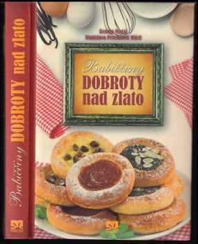 Stanislava Preclíková Würfl: Babiččiny dobroty nad zlato