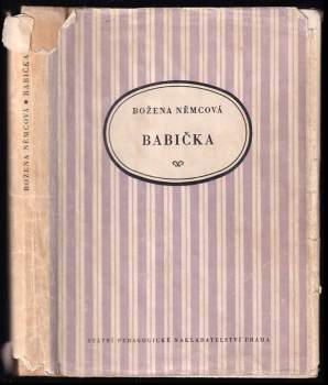 Babička : obrazy venkovského života - Božena Němcová (1956, Státní pedagogické nakladatelství) - ID: 770437