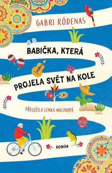 Gabri Ródenas: Babička, která projela svět na kole
