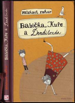 Michael Roher: Babička, Kuře a Drnditonda