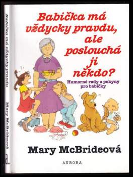 Babička má vždycky pravdu, ale poslouchá ji někdo?