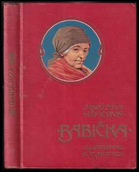 Babička - Obrázky venkovského života - Božena Němcová (1931, Šolc a Šimáček) - ID: 564109