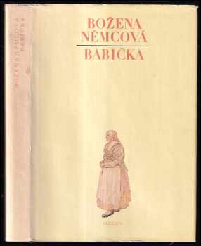 Božena Němcová: Babička - obrazy z venkovského života