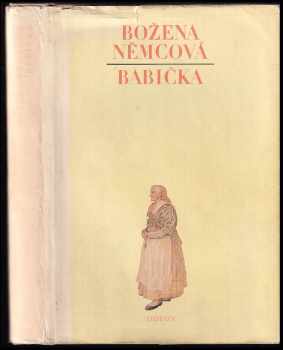 Božena Němcová: Babička : obrazy z venkovského života