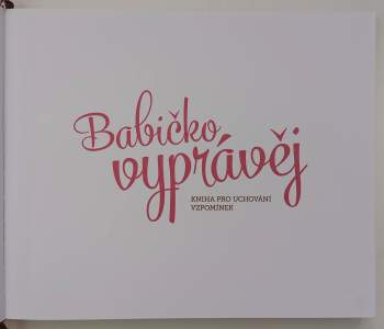 Monika Kopřivová: Babičko, vyprávěj