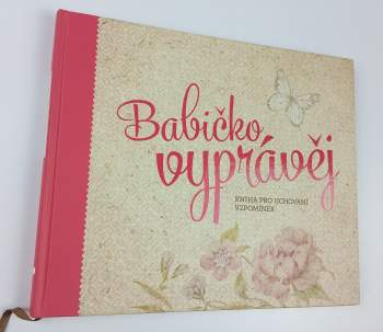 Monika Kopřivová: Babičko, vyprávěj