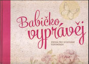 Monika Kopřivová: Babičko, vyprávěj
