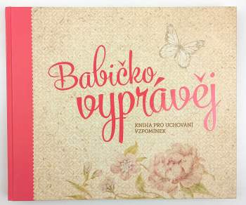 Monika Kopřivová: Babičko, vyprávěj