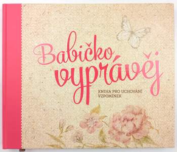 Monika Kopřivová: Babičko, vyprávěj