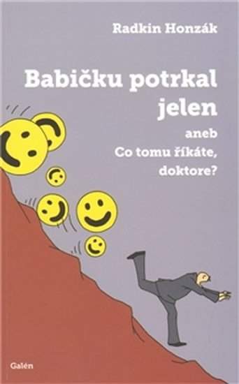 Babičku potrkal jelen, aneb, Co tomu říkáte, doktore?