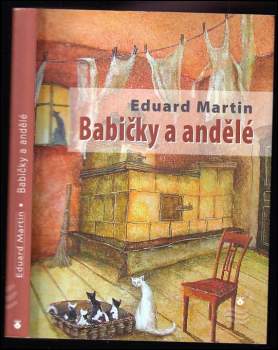 Eduard Martin: Babičky a andělé