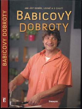 Babicovy dobroty : jak jíst dobře, levně a s chutí