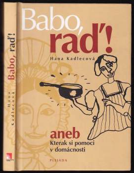 Babo, raď!, aneb, Kterak si pomoci v domácnosti