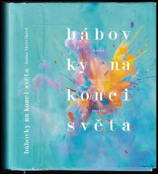 Radka Třeštíková: Bábovky na konci světa