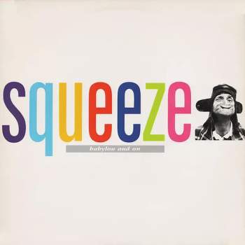 Squeeze: Babylon And On