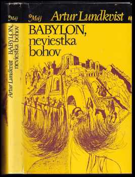 Artur Lundkvist: Babylon, neviestka bohov