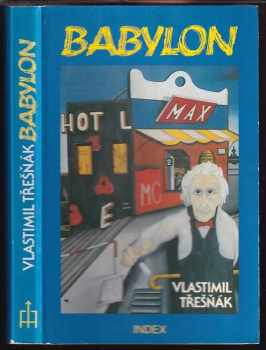Vlastimil Třešňák: Babylon