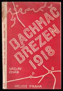 Václav Cháb: Bachmač - březen 1918 - obraz historický