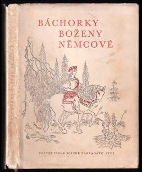 Božena Němcová: Báchorky a pověsti Boženy Němcové