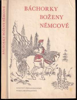 Báchorky - Božena Němcová (1965, Státní pedagogické nakladatelství) - ID: 151155