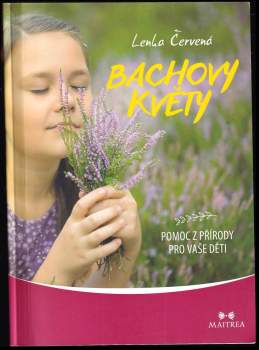 Lenka Červená: Bachovy květy