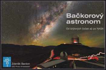 Zdeněk Bardon: Bačkorový astronom