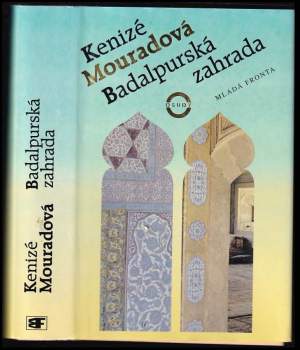 Kenizé Mourad: Badalpurská zahrada