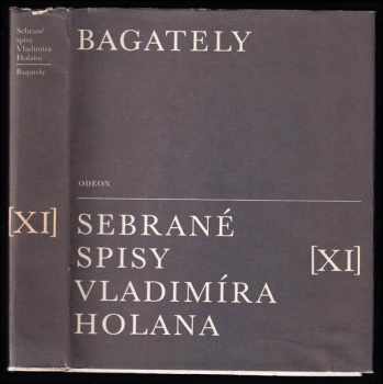 Bagately : Svazek 11 - Sebrané spisy - Vladimír Holan (1988, Odeon) - ID: 478467