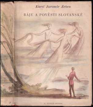 Karel Jaromír Erben: Báje a pověsti slovanské