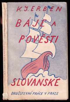 Báje a pověsti slovanské (1931, Družstevní práce) - ID: 2181604