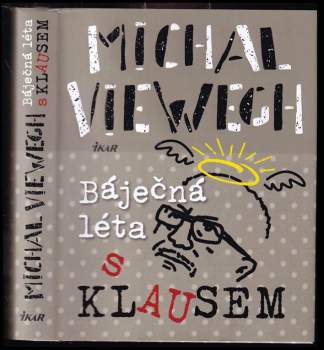 Michal Viewegh: Báječná léta s Klausem