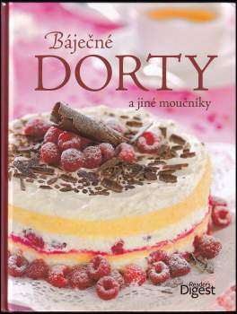 Báječné dorty a jiné moučníky