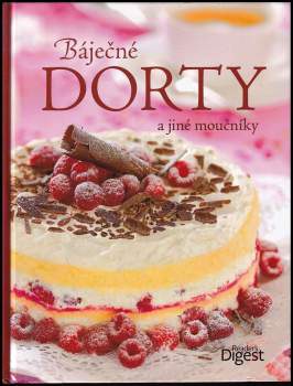 Báječné dorty a jiné moučníky