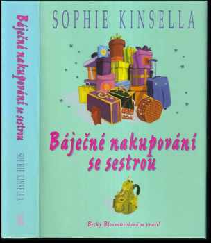 Báječné nakupování se sestrou - Sophie Kinsella (2006, BB art) - ID: 1105624