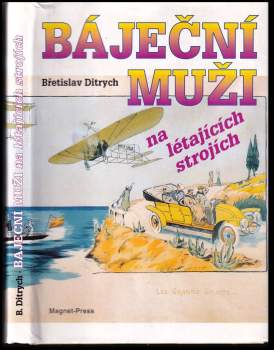 Břetislav Ditrych: Báječní muži na létajících strojích