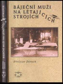 Báječní muži na létajících strojích - Břetislav Ditrych (2003, Libri) - ID: 607454