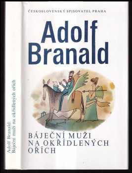 Adolf Branald: Báječní muži na okřídlených ořích