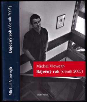 Báječný rok : (deník 2005) - Michal Viewegh (2006, Druhé město) - ID: 1028534