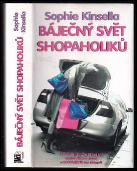 Báječný svět shopaholiků - Sophie Kinsella (2002, Metafora) - ID: 488391