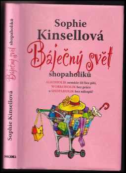 Sophie Kinsella: Báječný svět shopaholiků