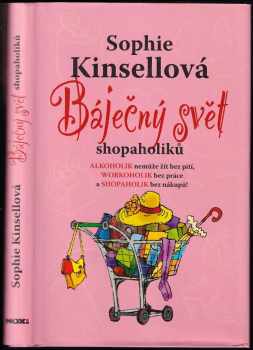 Sophie Kinsella: Báječný svět shopaholiků