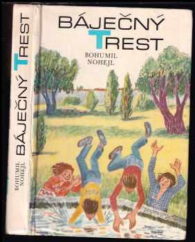 Bohumil Nohejl: Báječný trest