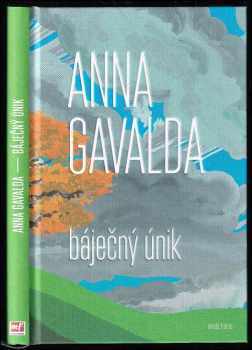 Anna Gavalda: Báječný únik