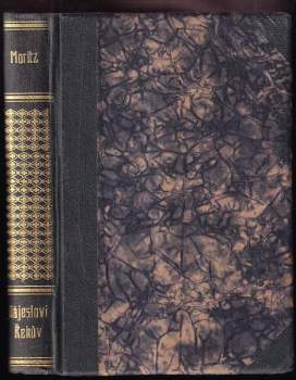Bájesloví Řekův a Římanův : s 62 vyobrazeními - K. F. Moritz, Karl Philipp Moritz (1910, tiskem a nákladem F. Šimáčka) - ID: 811926
