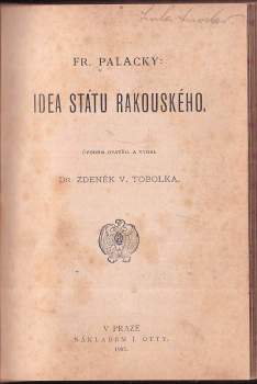 František Palacký: Bájesloví slovanské + Idea státu rakouského + Listy z Kostnice + Amor a Psyche