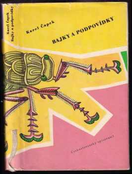 Bajky a podpovídky - Karel Čapek (1961, Československý spisovatel) - ID: 800464