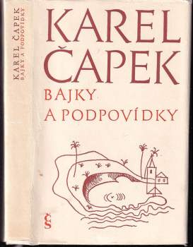 Karel Čapek: Bajky a podpovídky