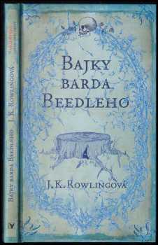 Bajky barda Beedleho - J. K Rowling (2008, Albatros) - ID: 803472